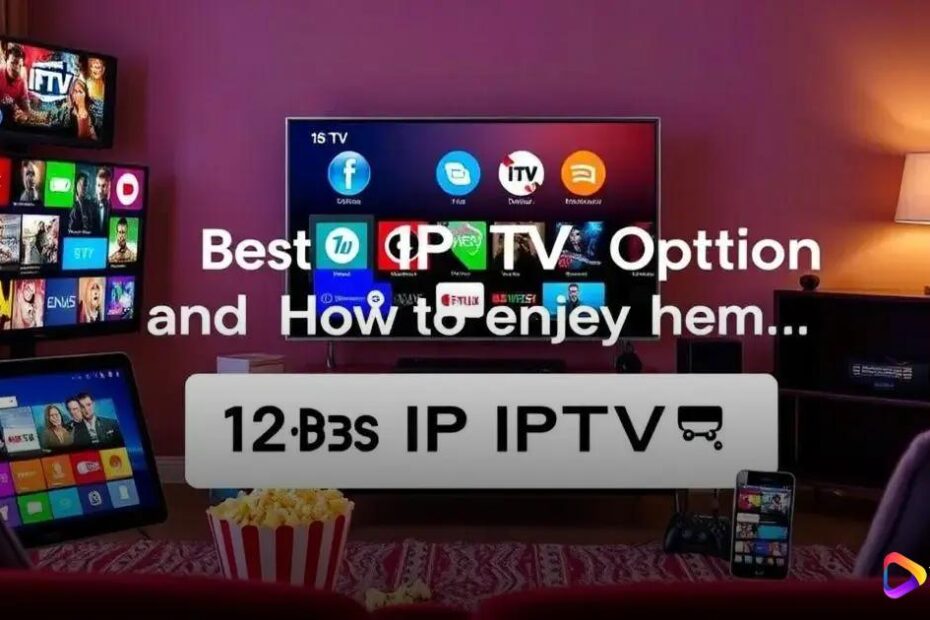 12 Melhores Opções para Play on IPTV e Como Aproveitar