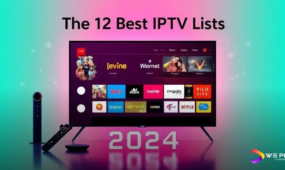 As 12 Melhores Listas IPTV para 2024: Descubra Agora!